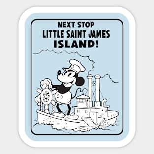 Next Stop Little Saint James! Sticker